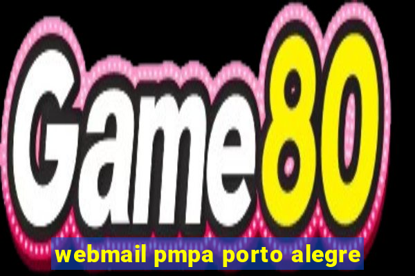 webmail pmpa porto alegre